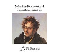 Mémoires d’outre-tombe - I