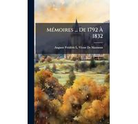 Mémoires ... De 1792 À 1832