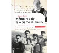 Mémoires de la "Dame d'Izieu": Avec sa déposition au procès Barbie...