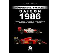 MÉMOIRES DE LA FORMULE 1: SAISON 1986