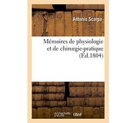 Mémoires de physiologie et de chirurgie-pratique