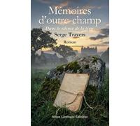 Mémoires d'outre-champ: Dans le silence de la terre