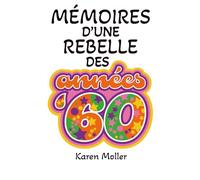 Mémoires d'une Rebelle des Années 60s