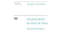 Memoires for Paul de Man (The Wellek Library Lectures)