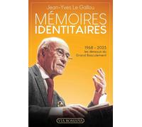 Mémoires identitaires: 1968-2025 : les dessous du Grand Basculement