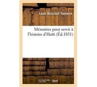 Mémoires pour servir à l'histoire d'Haït (Generalites)