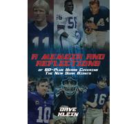 MEMOIRS AND REFLECTIONS: 60-PLUS YEARS OF COVERING THE NEW YORK GIANTS: By David S Klein