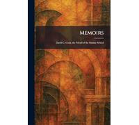 Memoirs: David C. Cook, the Friend of the Sunday School