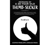 Memoirs of a 28-Year-Old Thumb-Sucker: Ukubhambatha