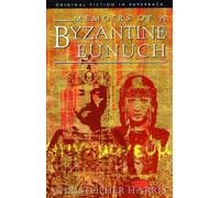 Memoirs of a Byzantine Eunuch (Original Fiction in Paperback)