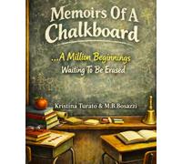 Memoirs Of A Chalkboard: ... A Million Beginnings Waiting To Be Erased