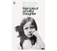 Memoirs of a Dutiful Daughter: (Penguin Modern Classics)