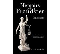 Memoirs Of A Fraudster: Confessions
