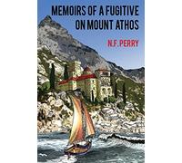 Memoirs of a fugitive on Mount Athos