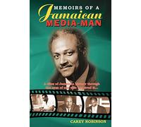 Memoirs of a Jamaican Media Man