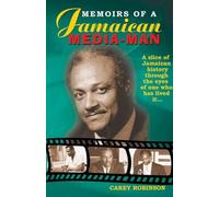 Memoirs of a Jamaican Media Man