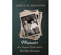 Memoirs of a Joyous Exile and a Worldly Christian