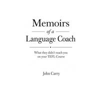 Memoirs of a Language Coach: What they didn't teach you on your TEFL