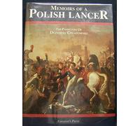 Memoirs of a Polish Lancer: the Pamietniki of Dezydery Chlapowski