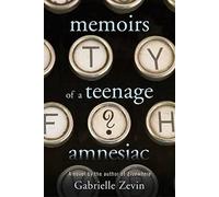 Memoirs of a Teenage Amnesiac