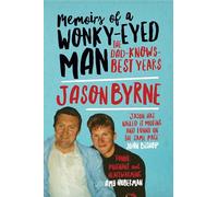 Memoirs of a Wonky-Eyed Man: The Dad-Knows-Best Years