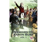 Memoirs Of Aaron Burr vol.-1