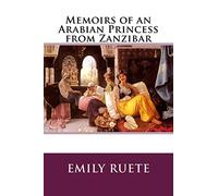 Memoirs of an Arabian Princess from Zanzibar