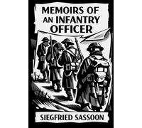 Memoirs of an Infantry Officer: The Memoirs of George Sherston #2