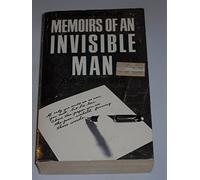 Memoirs of an Invisible Man