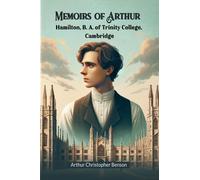 Memoirs of Arthur Hamilton, B. A. of Trinity College, Cambridge (Edition2024)