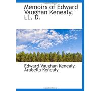 Memoirs of Edward Vaughan Kenealy, LL. D.