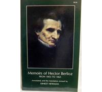 Memoirs of Hector Berlioz from 1803 to 1865