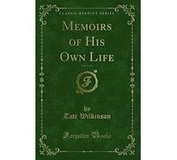 Memoirs of His Own Life, Vol. 1 of 4 (Classic Reprint)