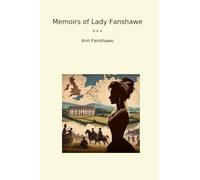 Memoirs of Lady Fanshawe (Classic Books)