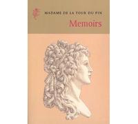 Memoirs of Madame de la Tour du Pin: Laughing and Dancing Our Way to the Precipice by Henrietta-Lucy Dillon de la Tour du Pin Gouvernet (1999-07-04)