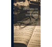 Memoirs Of Madame Malibran; Volume 2