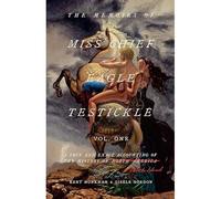 Memoirs of Miss Chief Eagle Testickle: Vol. 1 : A True - NEW Gisele Gordon 202