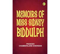 Memoirs of Miss Sidney Biddulph
