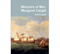 Memoirs of Mrs. Margaret Cargill