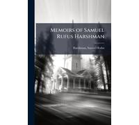 Memoirs of Samuel Rufus Harshman