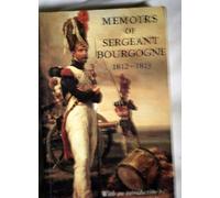 Memoirs of Sergeant Bourgogne: 1812-1813