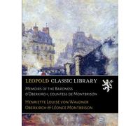 Memoirs of the Baroness d'Oberkirch, Сountess de Montbrison, in Three Volumes, Vol. III