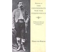 Memoirs of the Confederate War for Independence (Southern Classics Series)