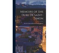 Memoirs of the Duke de Saint-Simon