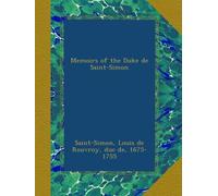 Memoirs of the Duke de Saint-Simon