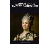 MEMOIRS OF THE EMPRESS CATHERINE II.