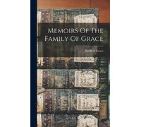Memoirs Of The Family Of Grace