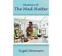 Memoirs of The Mad Hatter: (Dyslexia-Smart)