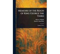 Memoirs of the Reign of King George the Third