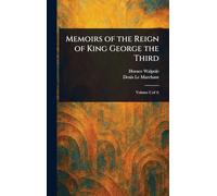 Memoirs of the Reign of King George the Third